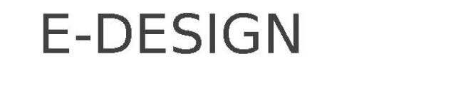 E-DESIGN