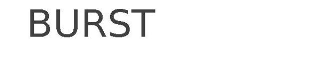 BURST