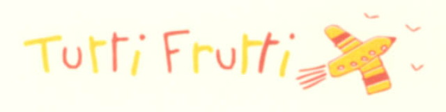 tutti frutti
