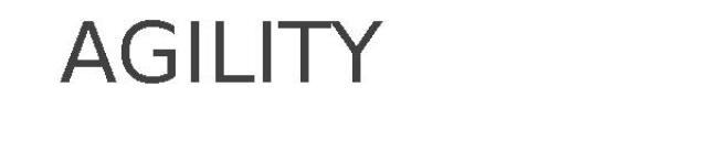 AGILITY