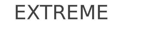 EXTREME