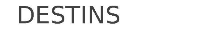 DESTINS
