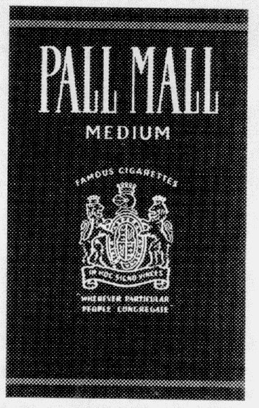 PALL MALL MEDIUM FAMOUS CIGARETTES
