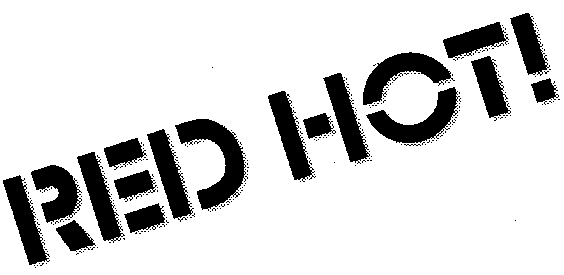 RED HOT!