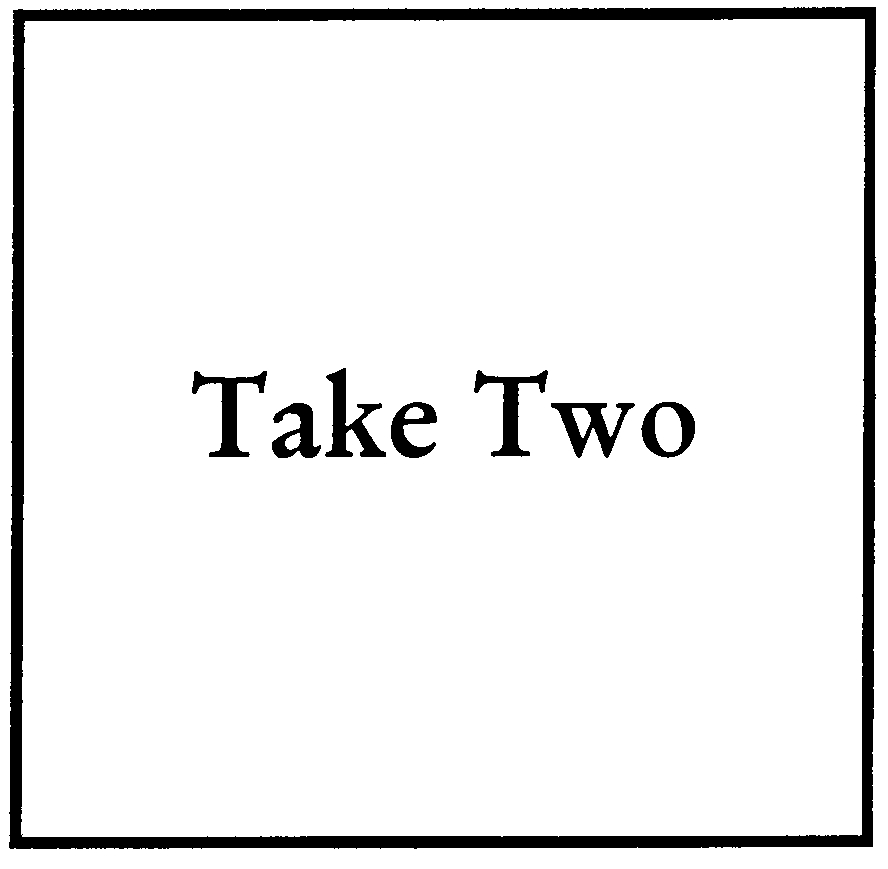 Take Two