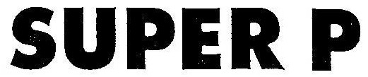 SUPER P