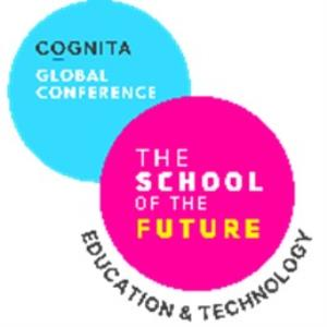 COGNITA GLOBAL CONFERENCE THE ESCHOOL OF THE FUTURE EDUCATION & TECHNOLOGY