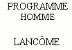 PROGRAMME HOMME LANCOME