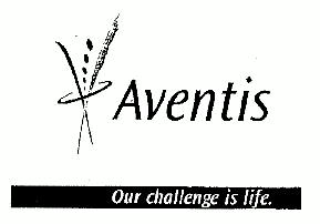 AVENTIS - OUR CHALLENGE IS LIFE