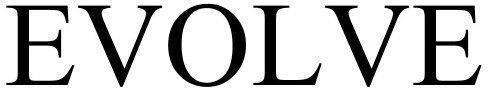EVOLVE