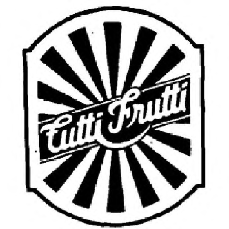 TUTTI FRUTTI