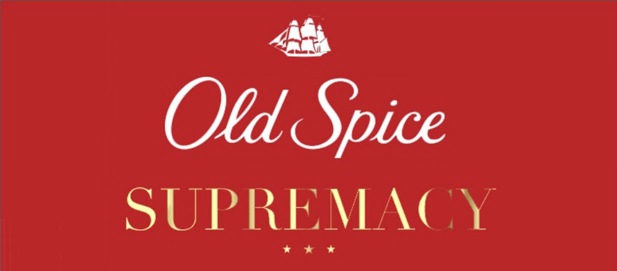 OLD SPICE SUPREMACY