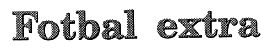 Fotbal extra
