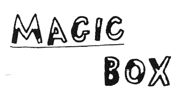 MAGIC BOX