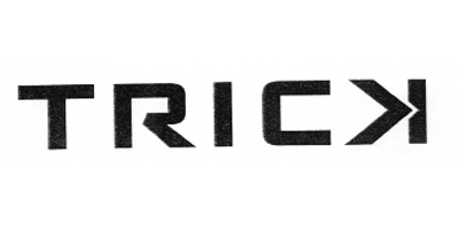 TRICK