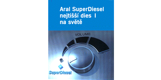 Aral SuperDiesel nejtišší diesel na světě VOLUME  SuperDiesel