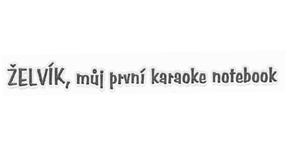 ŽELVÍK, můj první karaoke notebook