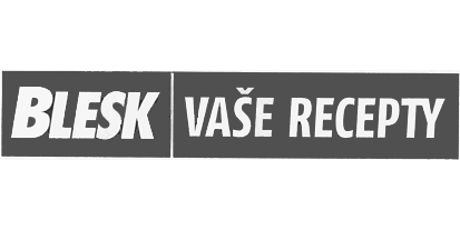BLESK VAŠE RECEPTY