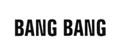 BANG BANG
