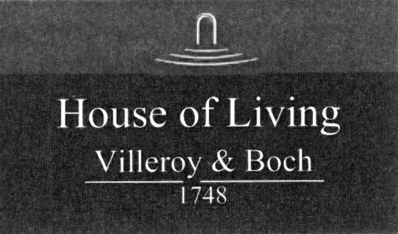 House of Living Villeroy & Boch 1748