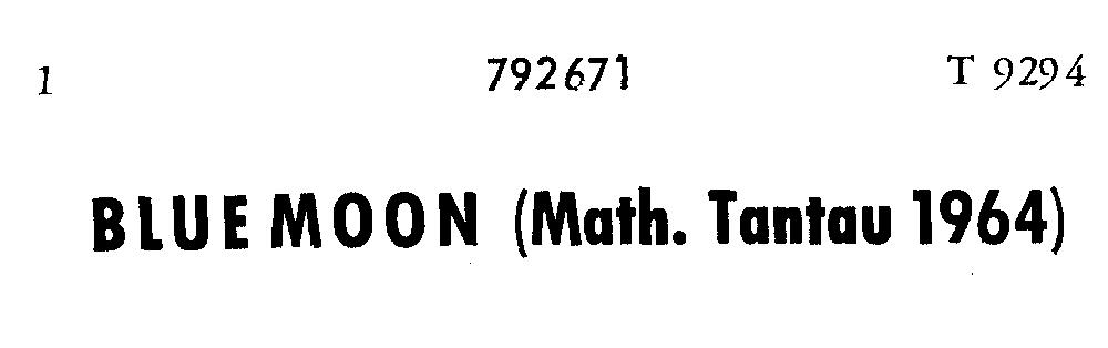 BLUE MOON (Math. Tantau 1964)