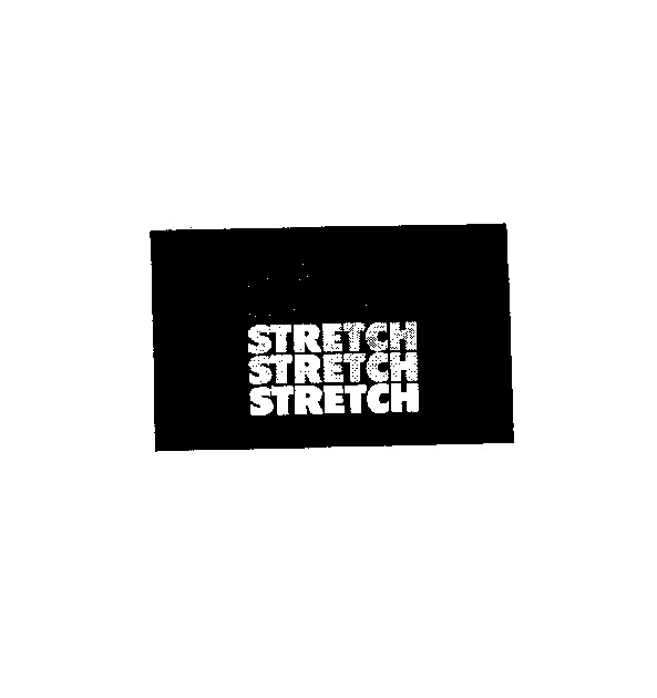 STRETCH