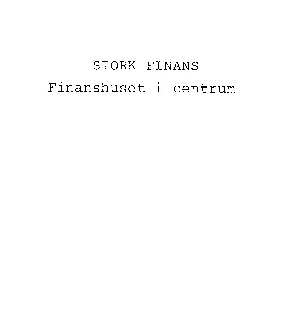 STORK FINANS, Finanshuset i centrum