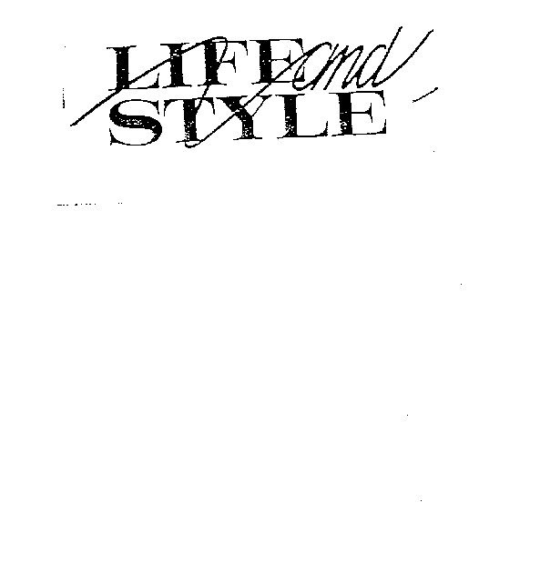 LIFE and STYLE
