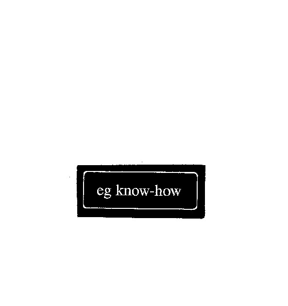 eg know-how