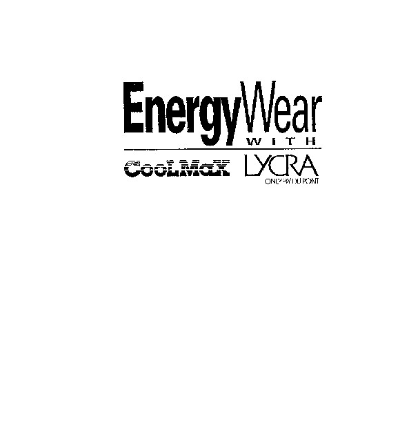 Energy Wear WITH CooLMaX LYCRA ONLY BY DU PONT
