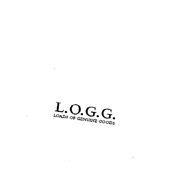 L.O.G.G. LOADS OF GENUINE GOODS