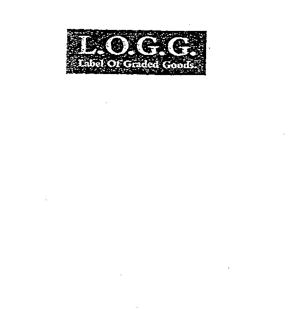 L.O.G.G. Label Of Graded Goods