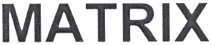 MATRIX