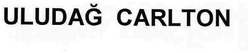 ULUDAG CARLTON