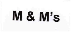 M & M'S