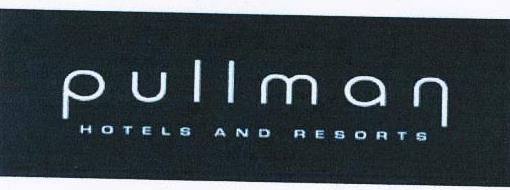 PULLMAN HOTELS AND RESORTS