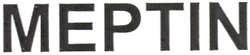 MEPTIN