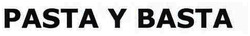 PASTA Y BASTA