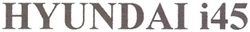 HYUNDAI I45