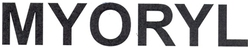 MYORYL