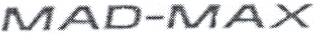 MAD-MAX