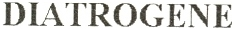 DIATROGENE