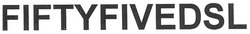 FIFTYFIVEDSL