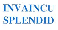 INVAINCU SPLENDID