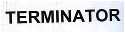 TERMINATOR
