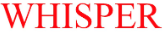 WHISPER