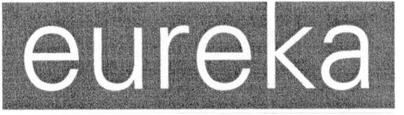 EUREKA