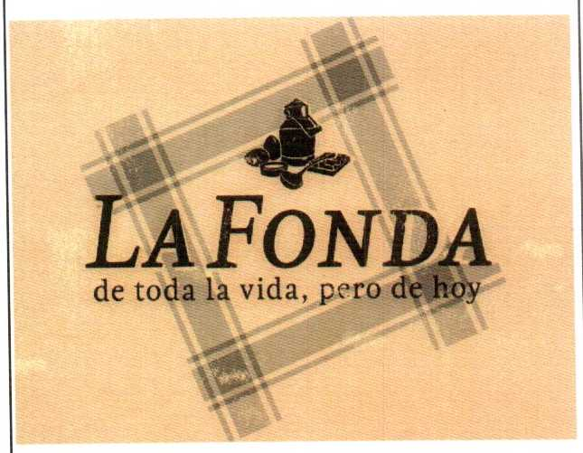 LA FONDA  DE TODA LA VIDA, PERO DE HOY