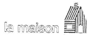 LA MAISON
