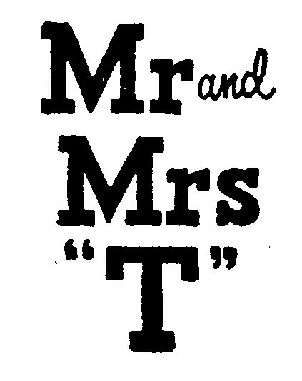Mr and Mrs "T"